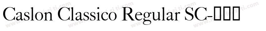 Caslon Classico Regular SC字体转换